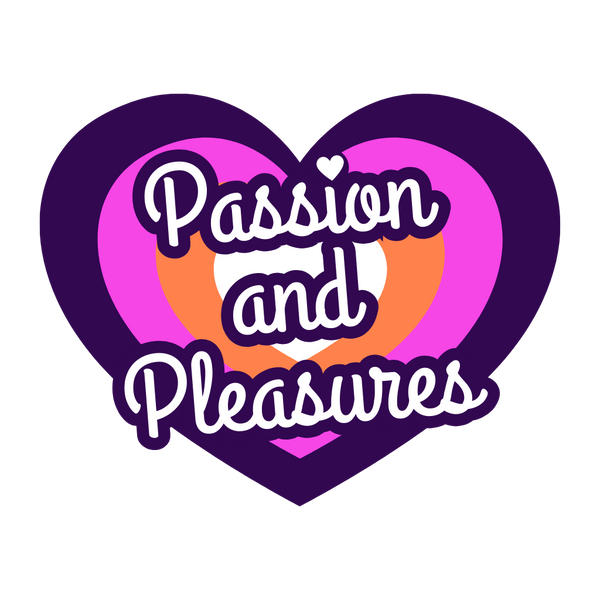 Passion and Pleasures
